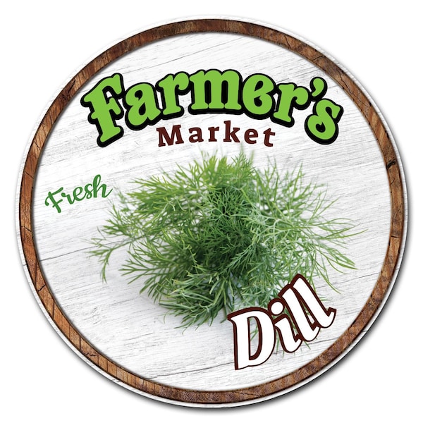 Corrugated Plastic Sign With Stakes 24in Circular-Farmers Market Dill, C-24-CIR-WS-Dill